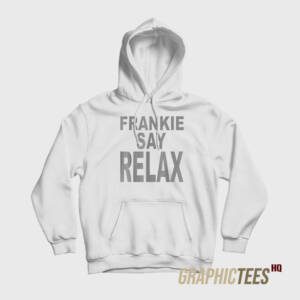 Frankie Say Relax Hoodie