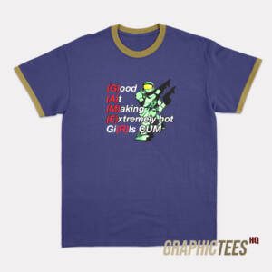 Good At Making Extremely Hot Girls Cum Ringer T-Shirt