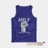 MILF Man I Love Fisting Tank Top