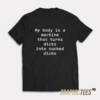 My Body Is A Machine T-Shirt