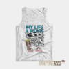 My Life A Movie And It Sucks Tank Top