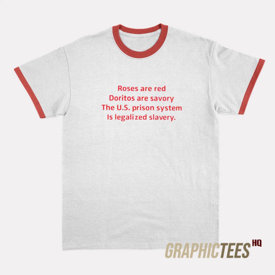 Roses Are Red Doritos Are Savory Ringer T-Shirt Roses Are Red Doritos Are Savory Ringer T-Shirt