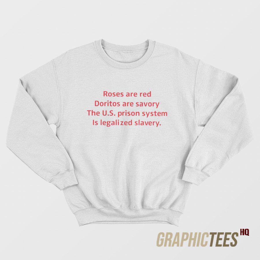 Roses Are Red Doritos Are Savory Sweatshirt Roses Are Red Doritos Are Savory Sweatshirt