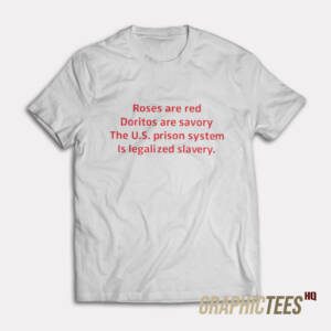 Roses Are Red Doritos Are Savory T-Shirt