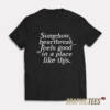 Somehow Heartbreak Feels Good T-Shirt