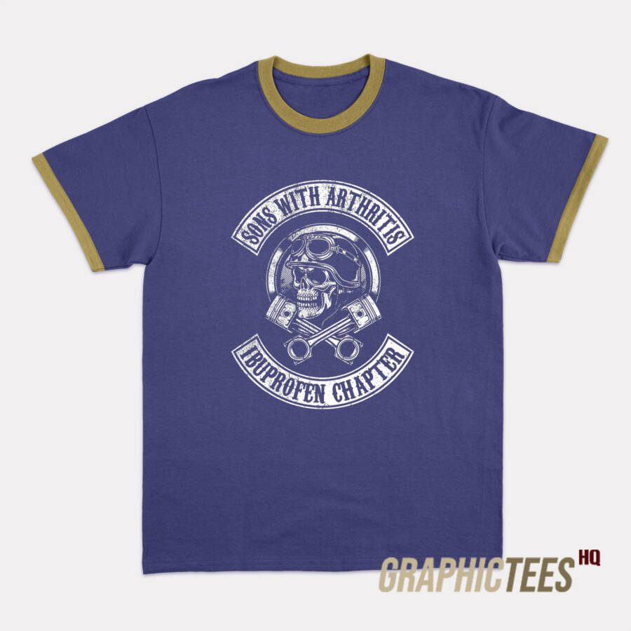 Sons of Arthritis Ibuprofen Chapter Ringer T-Shirt Sons of Arthritis Ibuprofen Chapter Ringer T-Shirt