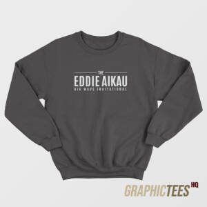 The Eddie Aikau Big Wave Invitational Sweatshirt