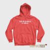 Them Dawgs Is Hell Hoodie