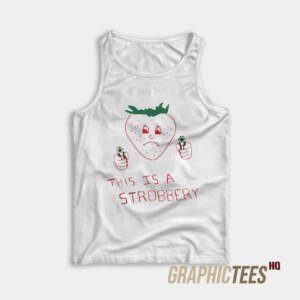 This Is A Strobbery Tank Top