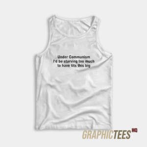 Under Communism Tank Top