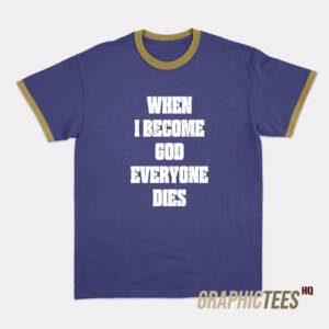 When I Become Ringer T-Shirt