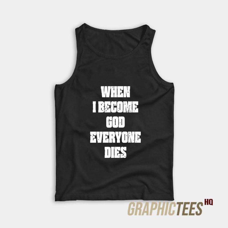 When I Become Tank Top When I Become Tank Top