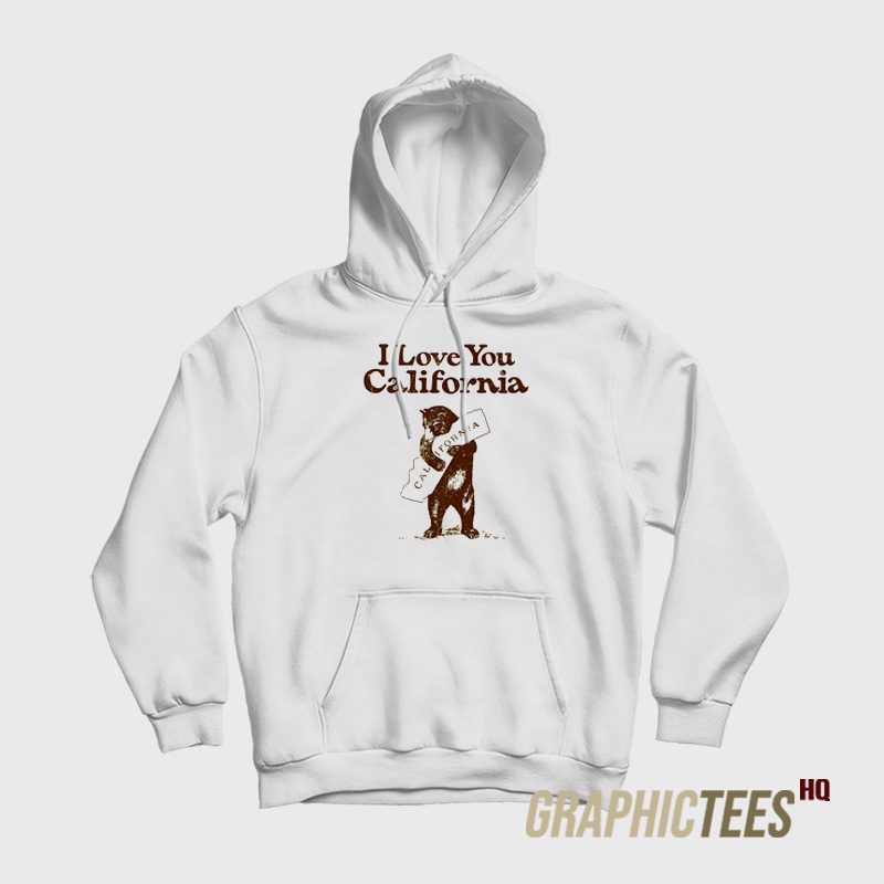 Bear Love California Hoodie Bear Love California Hoodie