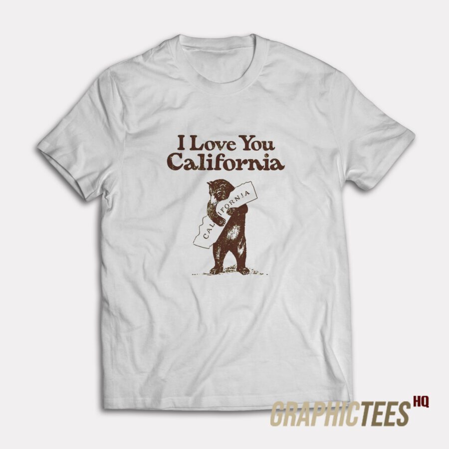 Bear Love California T-Shirt Bear Love California T-Shirt