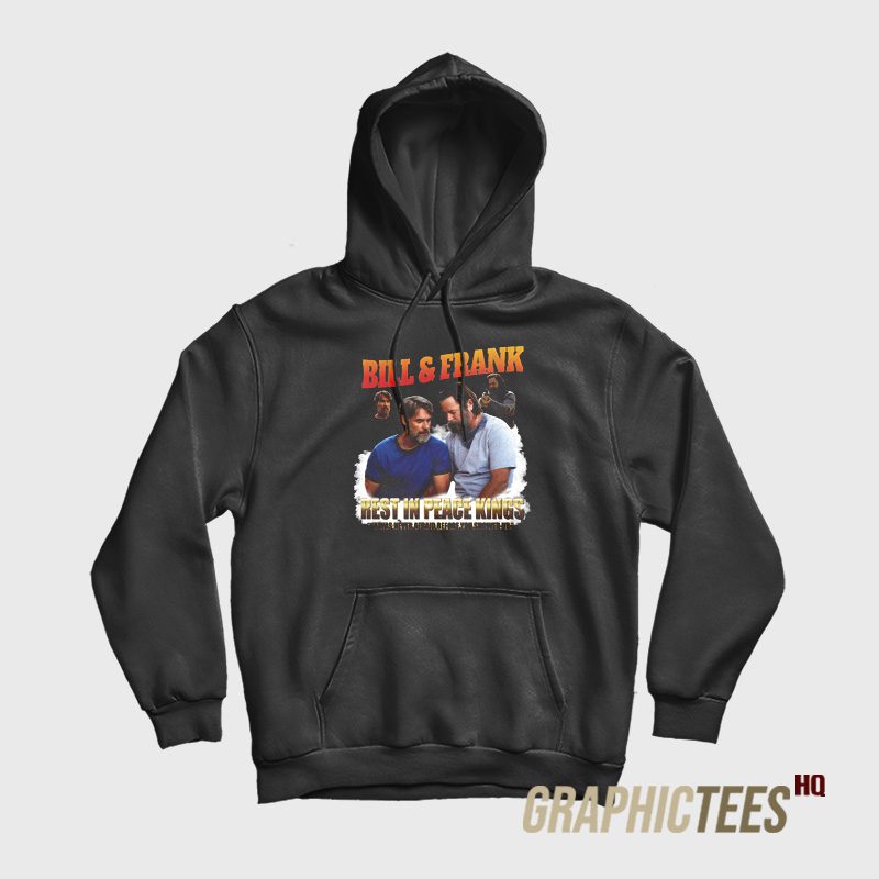 Bill And Frank Hoodie Bill And Frank Hoodie