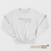 California Is Always On My Mind Sweatshirt