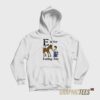 E is for Eating Ass Hoodie