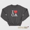 I Heart CA Love California Sweatshirt