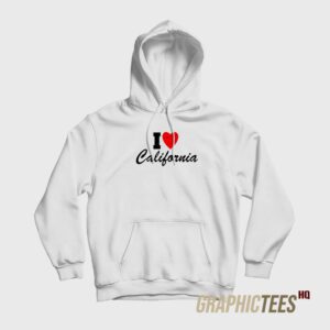 I Love California Hoodie