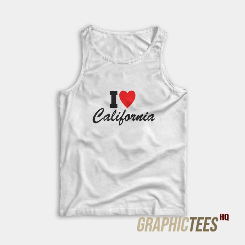 I Love California Tank Top I Love California Tank Top