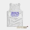 Jesus Loves You Tank Top