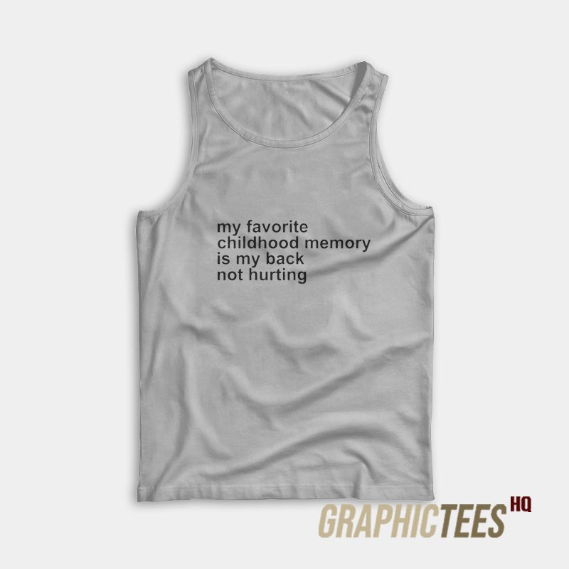 My Favorite Childhood Memory Tank Top My Favorite Childhood Memory Tank Top