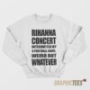Rihanna Concert Interruited By A Football Game Sweatshirt