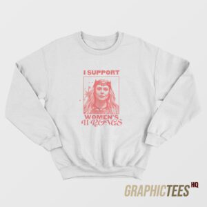 Scarlet Witch I Support Women’s Wrongs Sweatshirt