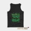The Matrix Isn't Out To Get You Tank Top