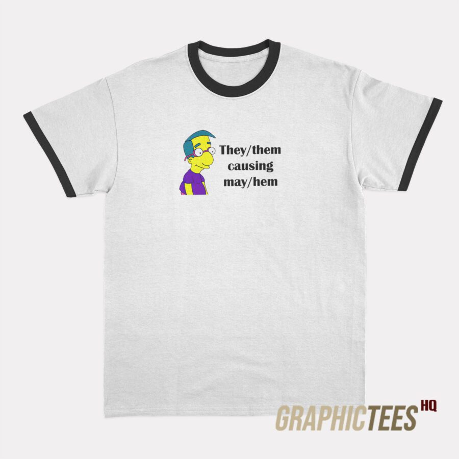 They Them Causing May Hem Ringer T-Shirt They Them Causing May Hem Ringer T-Shirt