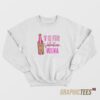 V Is For Vodka Valentine Sweatshirt