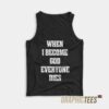 When I Become Tank Top