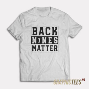 Back Nines Matter T-Shirt