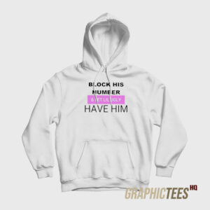 Block His Number Hoodie