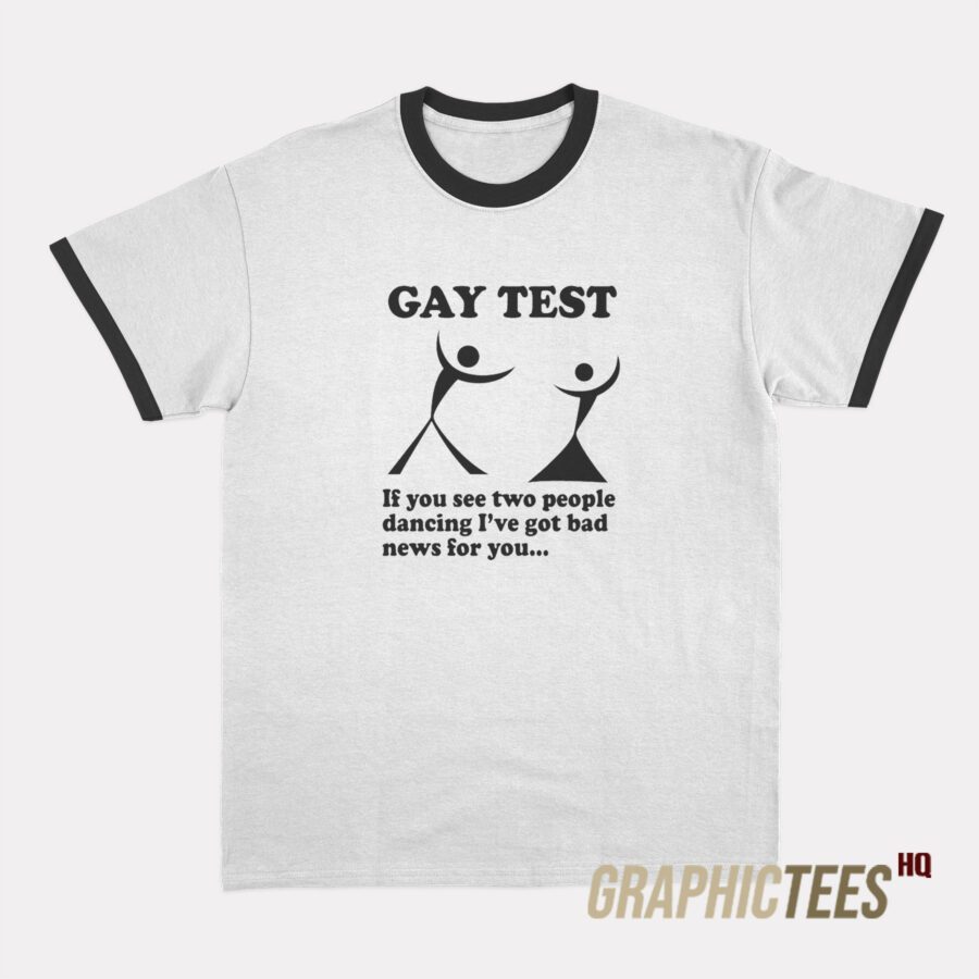 Gay Test Ringer T-Shirt Gay Test Ringer T-Shirt