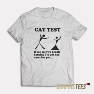 Gay Test T-Shirt