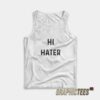 Hi Hater Tank Top