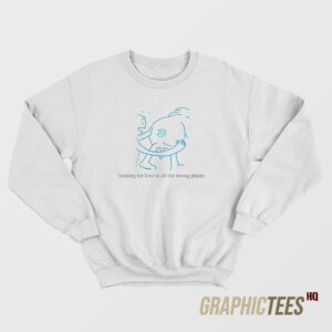 Looking For Love Sweatshirt