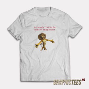 So Casually Cruel In The Name Of Being Honest T-Shirt