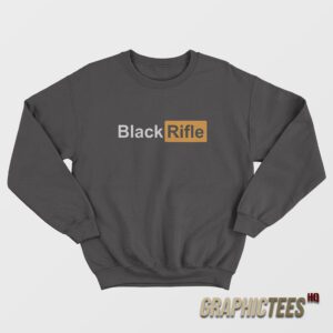 Black Rifle Prnhb Logo Parody Sweatshirt