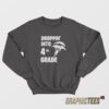 Droppin Into 4th Grade Sweatshirt