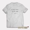 If Jesus Returns Kill Him Again T-Shirt