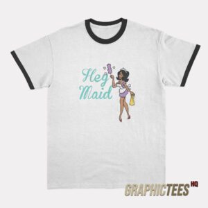 Joseline Hernandez Hey Maid Ringer T-Shirt