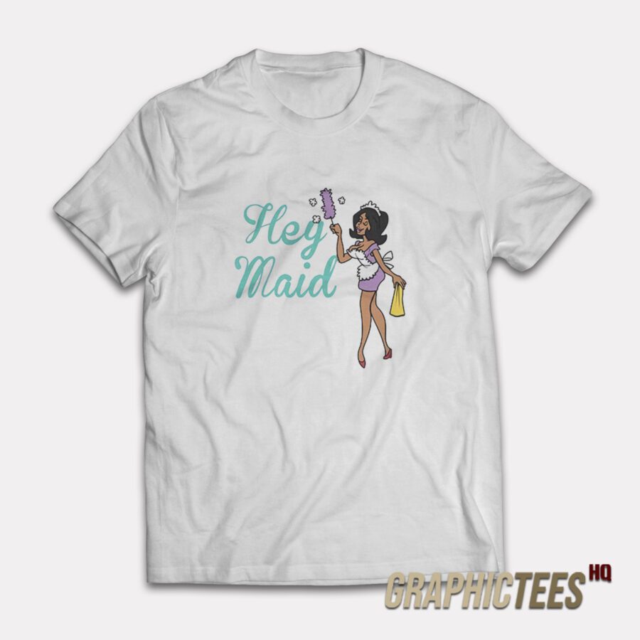 Joseline Hernandez Hey Maid T-Shirt Joseline Hernandez Hey Maid T-Shirt