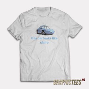 This Car Looks Like Clairo T-Shirt