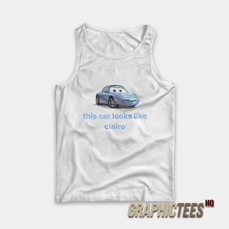 This Car Looks Like Clairo Tank Top This Car Looks Like Clairo Tank Top