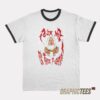 Ariana Madix Fuck Me Ringer T-Shirt