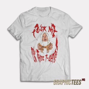 Ariana Madix Fuck Me T-Shirt