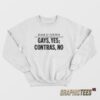 Daily News Gays Yes Contras No Sweatshirt