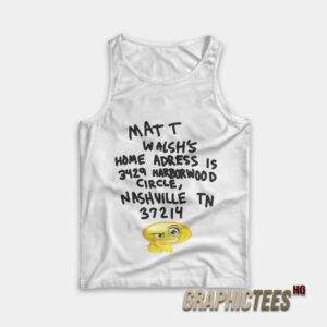 Matt Walsh's Home Adress Tank Top